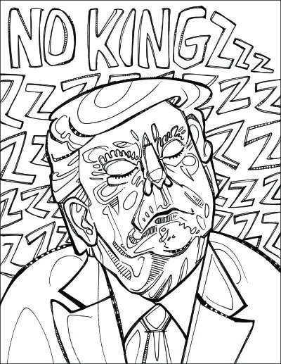 sleepy Trump coloring page protest poster &ldquo;NO KINGZZZ&rdquo; by Lambertville artist Gwenn Seemel